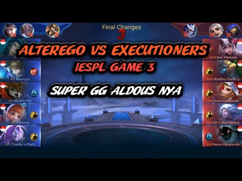 ALTER EGO VS EXECUTIONERS || GAME 3 SUPER GG DAMAGE NY ALDOUS || IESPL