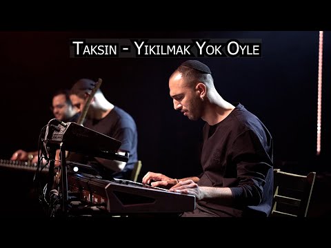 Taksin - Yikilmak Yok Oyle | תקסין - מודה לך אלי