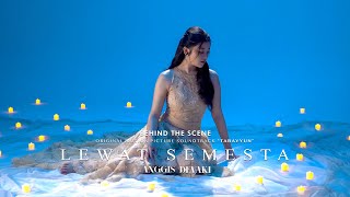 Download lagu ANGGIS DEVAKI - LEWAT SEMESTA (BEHIND THE SCENE) mp3