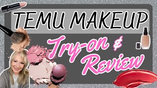 TEMU MAKEUP TRY-ON & REVIEW