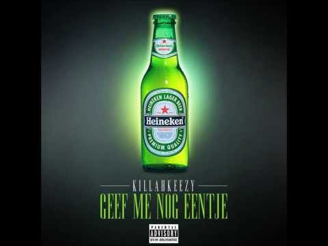 Killahkeezy - Geef Me Nog Eentje