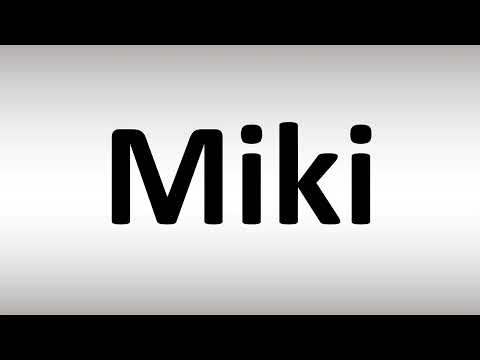 How to Pronounce Miki