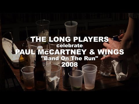 THE LONG PLAYERS celebrate PAUL McCARTNEY & WINGS Band On The Run (2008)