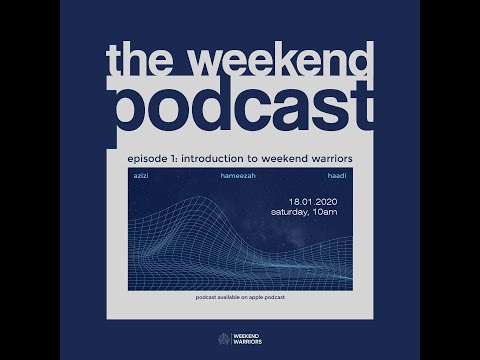 Introduction to Weekend Warriors | The Weekend Podcast Ep 1
