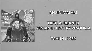 Download lagu BROERY PESOLIMA - ANGIN MALAM (Tjipt. A. Rijanto) (1969) mp3