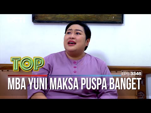 Parah Mba Yuni Sampe Maksa Puspa Gitu - TUKANG OJEK PENGKOLAN