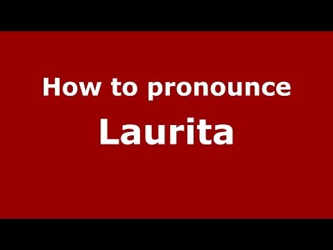 How to pronounce Laurita (Italian/Italy) - PronounceNames.com