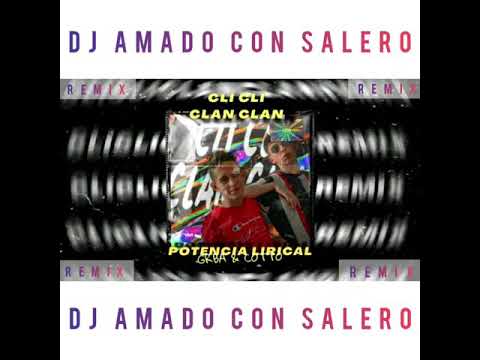 DJ AMADO CON SALERO (EL JINCHO CLI CLI CLAN CLAN REMIX)