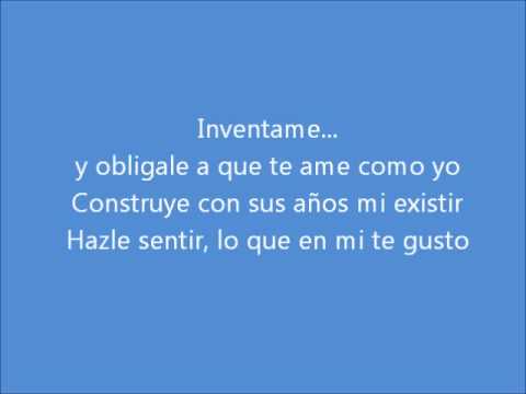 Marco Antonio Solis- Inventame (lyrics)