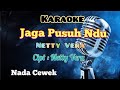 JAGA PUSUH NDU NETTY VERA KARAOKE LAGU KARO NADA CEWEK