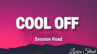 COOL OFF (Lyrics )Session Road@lyricsstreet5409 #lyrics #opm #band