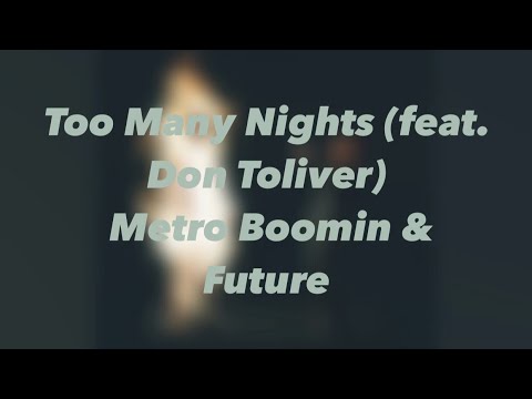 Too Many Nights (feat. Don Toliver) Metro Boomin & Future | LYRICS
