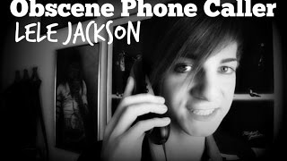Lele Jackson - Obscene Phone Caller (OFFICIAL VIDEO)