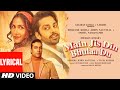 Main Jis Din Bhulaa Du Lyrical Rochak K Jubin N Tulsi K Manoj M Himansh Kohli Sneha