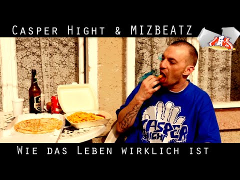 Casper Hight - Wie das Leben wirklich ist (Offizial Video) (prod. by MIZBEATZ)