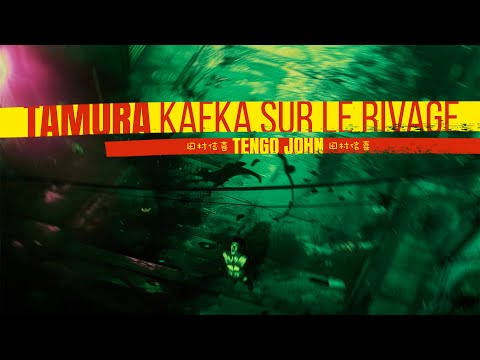 Video thumbnail for Tamura [Kafka sur le Rivage]
