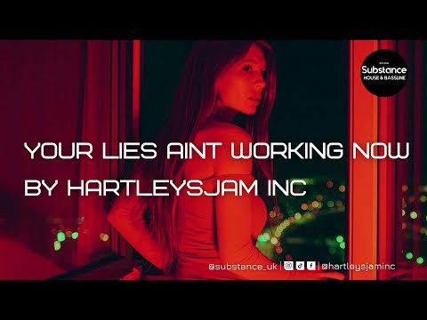 HARTLEYSJAM iNC - Your Lies Aint Working Now