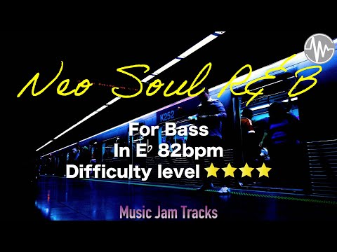 Neo Soul R&B Jam For【Bass】E♭ Major 82bpm No Bass BackingTrack