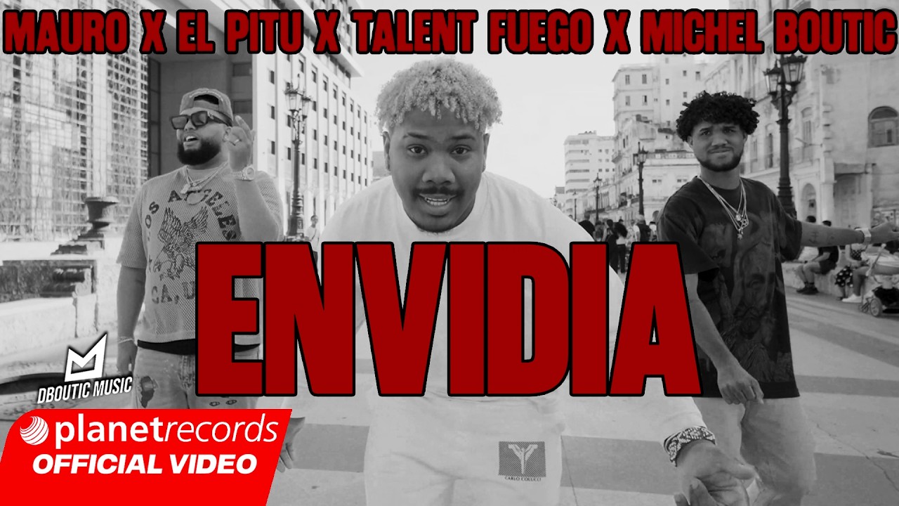 TALENT FUEGO ❌ MAURO Y EL PITU ❌ MICHEL BOUTIC - ENVIDIA (Official Video)