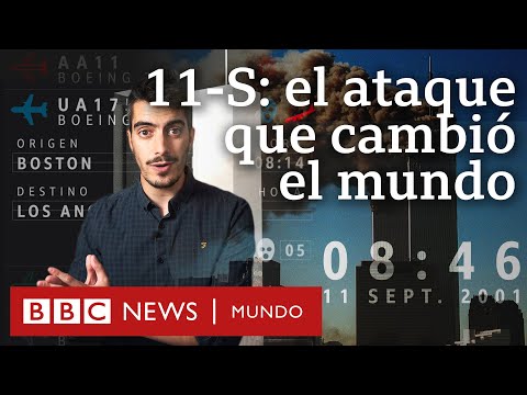 Cómo se desarrollaron los ataques del 11-S y qué consecuencias tuvieron | BBC Mundo