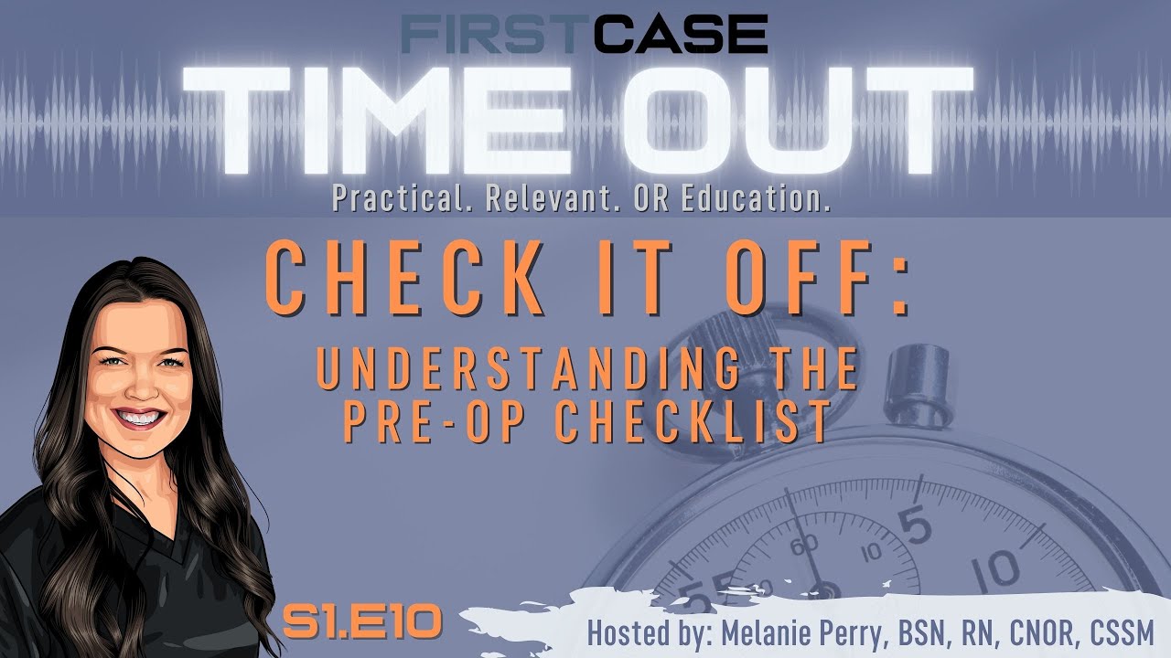 TimeOut S1.E10 - Understanding the Pre-Op Checklist