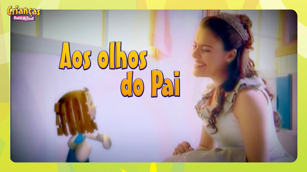 Aos olhos do Pai | DVD Crianças Diante do Trono | Crianças Diante do Trono
