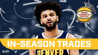 Denver Nuggets In-Season Trade Ideas | DNVR Nuggets Podcast Live