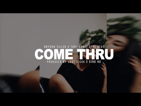 Bryson Tiller X Tory Lanez Type Beat - "Come Through" (Prod. Just Sickk X King Nu)