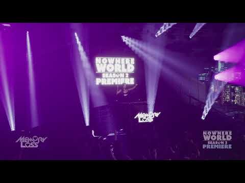 Memory Loss @ Nowhere World Season 2 Premiere