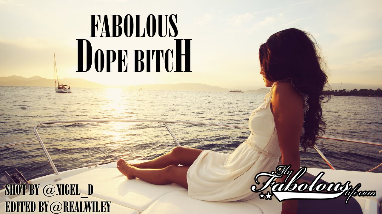 Fabolous – “Dope Bitch”