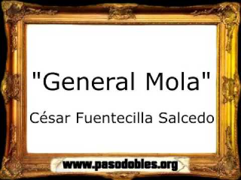 General Mola - César Fuentecilla Salcedo [Marcha Militar]