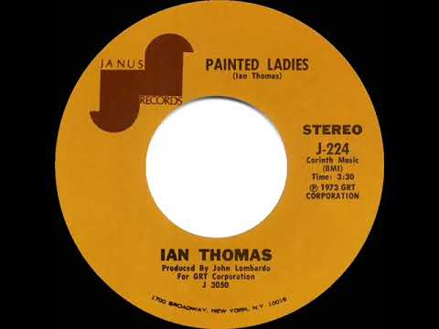 1973 HITS ARCHIVE: Painted Ladies - Ian Thomas (stereo 45 single version)