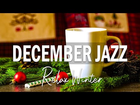 December Jazz ☕ Winter Jazz  Bossa Nova Elegant to study, work and relax