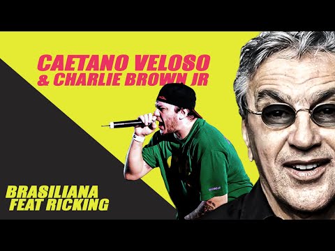Caetano Veloso e Charlie Brown Jr ( Mashup) Banda Brasiliana feat Ricking