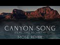 Ryan Herr & Jesse Hendricks - Canyon Song (Mose Remix)
