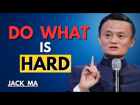 Do What Is Hard Now to Become Unstoppable | Jack Ma Motivation on Discipline, Mindset & Success