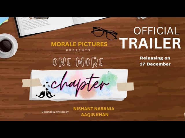 One More Chapter - Official Trailer | Morale Pictures