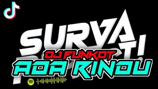 Download lagu ADA RINDU- DJ FUNKOT BY DJ ANEZKA mp3