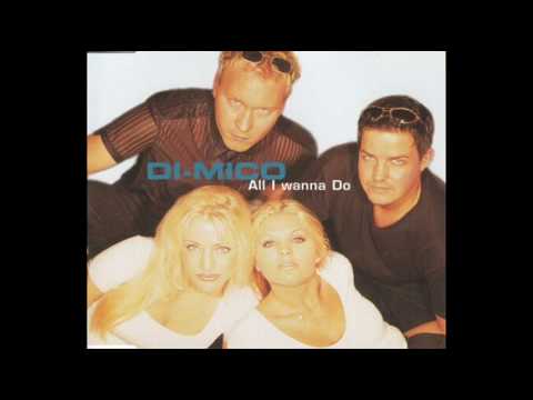 Di-Mico -  All I Wanna Do (Ibiza '99 Club Mix)