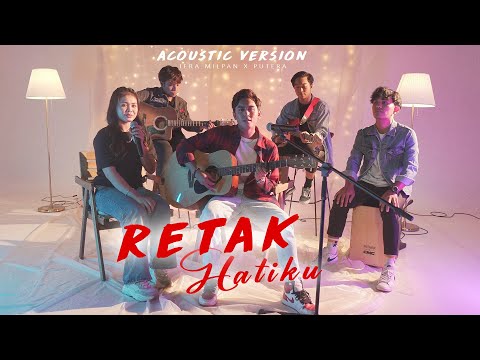 Retak Hatiku - Iera Milpan X Putera [Acoustic Ver.]
