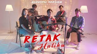 Download lagu Retak Hatiku - Iera Milpan X Putera [Acoustic Ver.] mp3