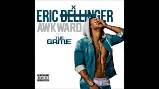 Éric Bellinger - Awkward ft The Game
