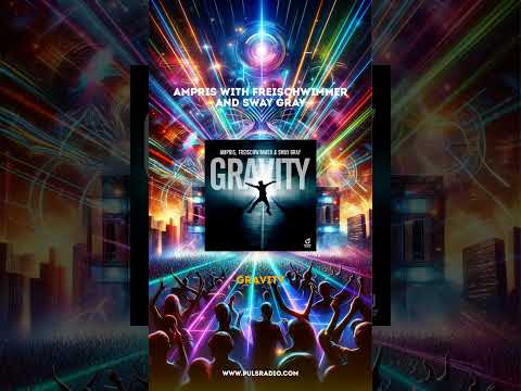 Ampris With Freischwimmer And Sway Gray - Gravity