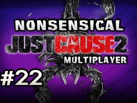 Nonsensical Just Cause 2 Multiplayer w/Nova, Dan & Seamus Ep.22 - BEST PILOT EVER