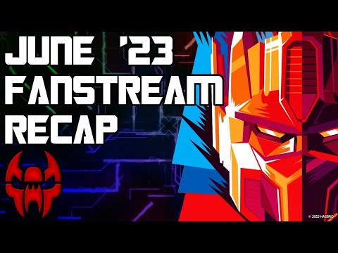 Transformers June '23 Fanstream Recap