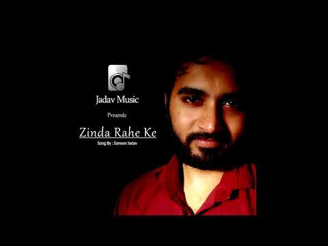 Sameer Jadav Zinda Rahe ke (Original Song)