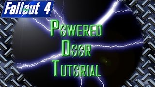 Powered Door Tutorial: Building Fallout 4