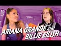 Ariana Grande and Billie Eilish Carpool Karaoke