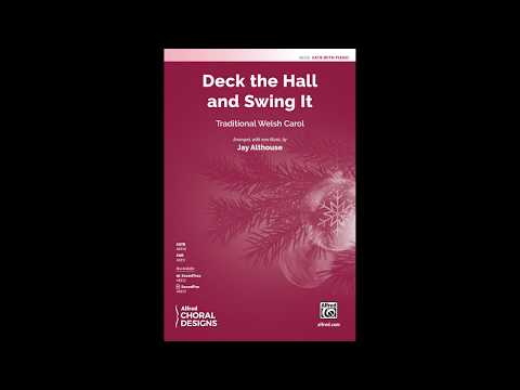 Deck the Hall and Swing It (SATB), arr. Jay Althouse – Score & Sound