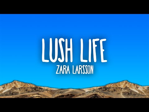 Zara Larsson - Lush Life